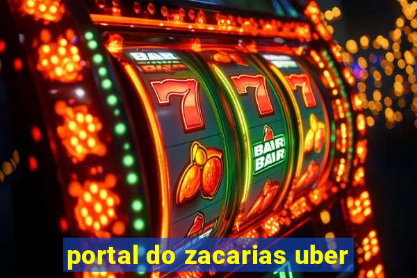 portal do zacarias uber